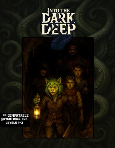 Into The Dark Deep: A 5e adventure (Relentless Fiction Dnd 5e compatable supplements., Band 40) von Independently published
