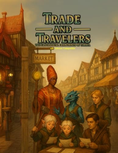 Trade and Travlers (Relentless Fiction Dnd 5e compatable supplements., Band 39) von Independently published