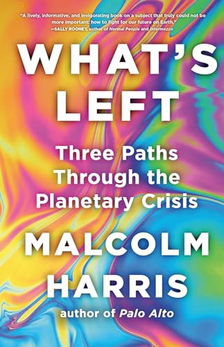 What's Left: Three Paths Through the Planetary Crisis von Little, Brown and Company