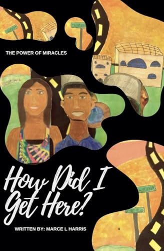 How Did I Get Here? von Marce Harris