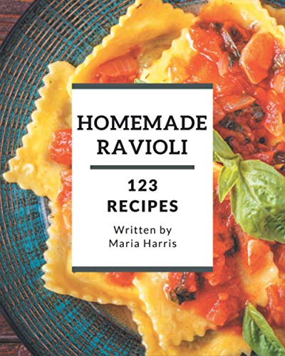 123 Homemade Ravioli Recipes: Welcome to Ravioli Cookbook von Independently published