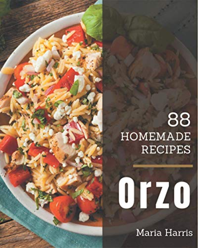 88 Homemade Orzo Recipes: Discover Orzo Cookbook NOW! von Independently published
