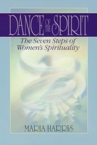 Dance of the Spirit: The Seven Stages of Women's Spirituality