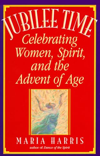 Jubilee Time: Celebrating Women, Spirit, And The Advent Of Age von Bantam Books