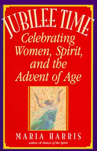 Jubilee Time: Celebrating Women, Spirit, And The Advent Of Age