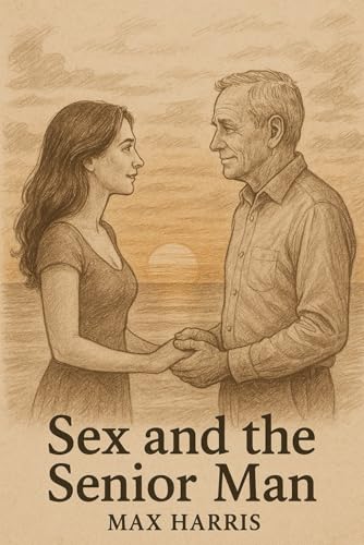 Younger Fantasy: Sex and the Senior Man von Independently published