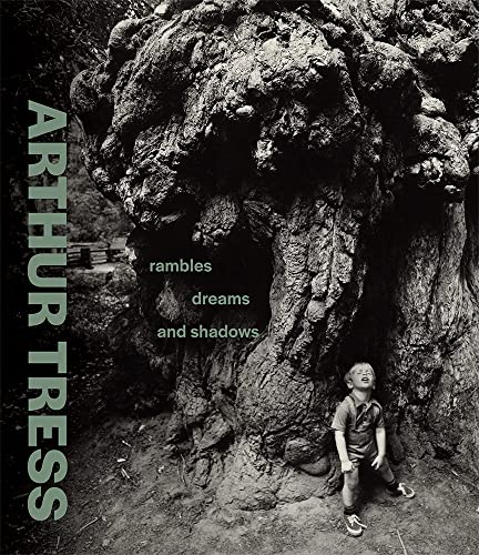 Arthur Tress: Rambles, Dreams, and Shadows von J. Paul Getty Museum