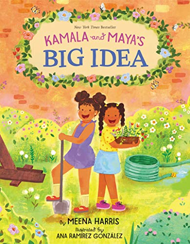 Kamala and Maya’s Big Idea: A Story from the Childhood of Vice President and 2024 US Presidential Candidate Kamala Harris that Empowers Kids to Make a Difference von Clarion