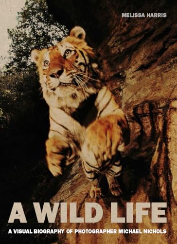 A Wild Life: A Visual Biography of Photographer Michael Nichols von Aperture