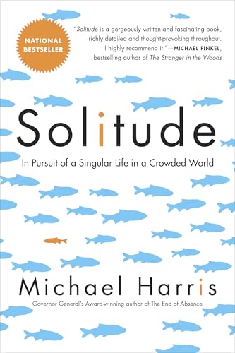 Solitude: In Pursuit of a Singular Life in a Crowded World von Anchor Canada