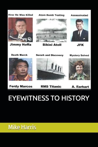 EYEWITNESS TO HISTORY EYEWITNESS TO HISTORY von Independently published