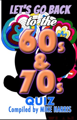 Let's Go Back: The 60s & 70s Let's Go Back: The 60s & 70s von Independently published