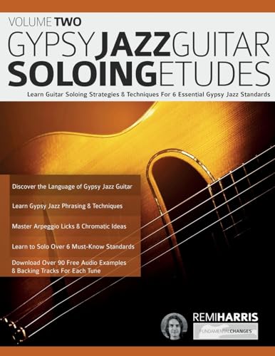 Gypsy Jazz Soloing Etudes – Volume Two: Learn Guitar Soloing Strategies & Techniques For 6 Essential Gypsy Jazz Standards (Play Gypsy Jazz Guitar) von www.fundamental-changes.com