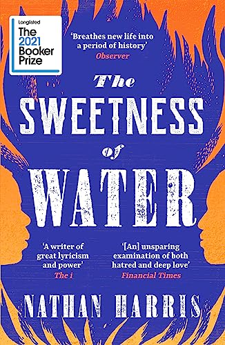 The Sweetness of Water: Longlisted for the 2021 Booker Prize