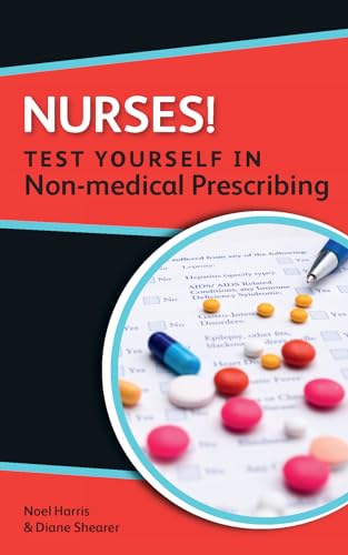 Nurses! Test yourself in non-medical prescribing von Open University Press