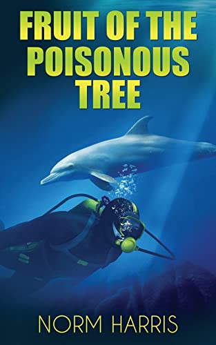 Fruit of the Poisonous Tree (Spider Green Mystery Thriller, Band 1) Fruit of the Poisonous Tree (Spider Green Mystery Thriller, Band 1)