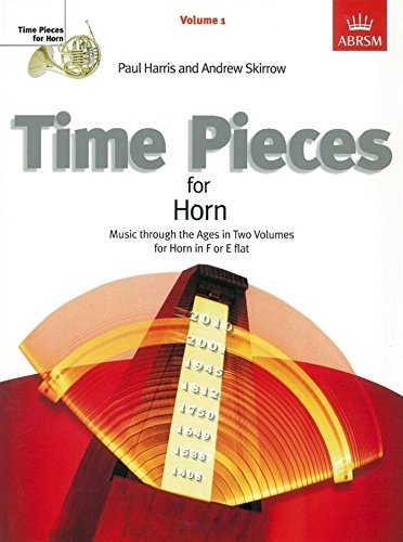 Time Pieces for Horn, Volume 1: Music through the Ages in 2 Volumes (Time Pieces (ABRSM)) von ABRSM