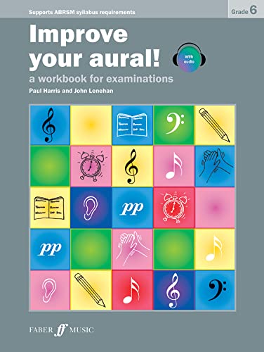 Improve Your Aural! Grade 6: A Workbook For Examinations (Faber Edition: Improve Your Aural!)