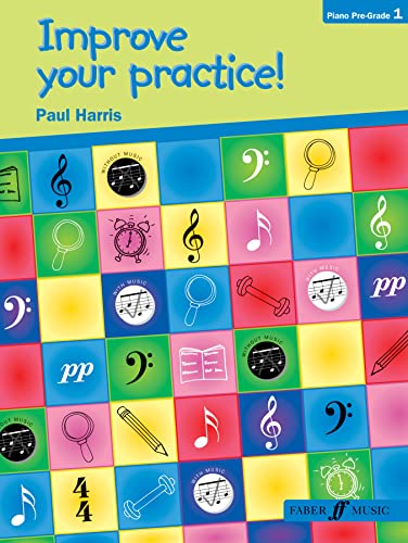 Improve Your Practice!: Piano Pre-grade 1 (Faber Edition)