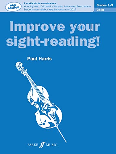 Improve Your Sight-Reading! Cello Grades 1-3: A Workbook for Examinations (Faber Edition) von Faber & Faber