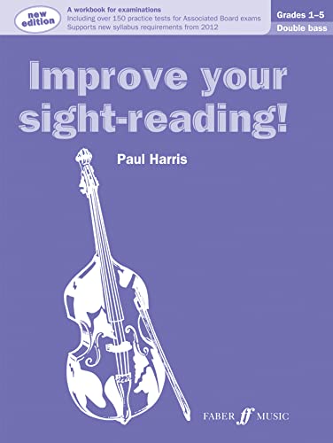 Improve Your Sight Reading! Double Bass Grades 1-5: for 2012 ABRSM Syllabus (Faber Edition)