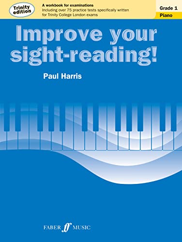 Improve Your Sight-Reading! Grade 1: Piano: Trinity Edition (Faber Edition: Improve Your Sight-Reading)