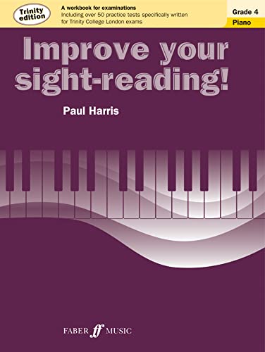 Improve Your Sight-Reading! Trinity Edition Piano Grade 4: Piano, Trinity Edition (Faber Edition: Improve Your Sight-Reading)