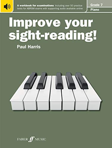 Improve your sight-reading! Piano Grade 7 Improve your sight-reading! Piano Grade 7