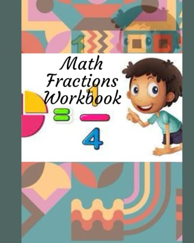 Math Fractions Workbook: Mastering Fractions: Your Comprehensive Workbook von Independently published