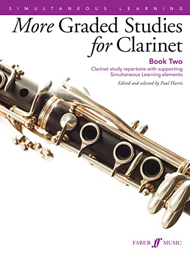 More Graded Studies for Clarinet Book Two: Clarinet study repertoire with supporting Simultaneous Learning elements