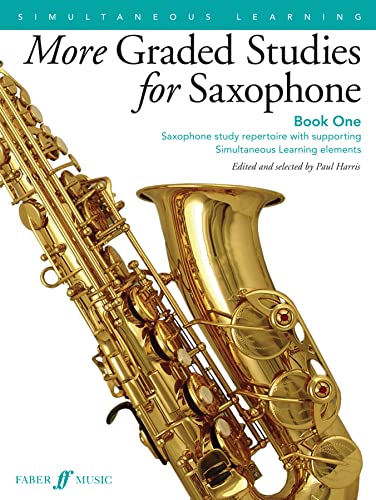 More Graded Studies for Saxophone Book One: Study Repertoire with Supporting Elements for Alto Saxophone Grades 1 to 5: Saxophone Study Repertoire ... Learning Elements (Faber Edition, 1, Band 1) von Faber & Faber