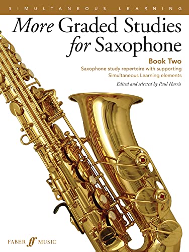 More Graded Studies for Saxophone Book Two: Study Repertoire with Supporting Elements for Alto Saxophone: Saxophone Study Repertoire with Supporting ... Learning Elements (Faber Edition, Band 2) von Faber & Faber