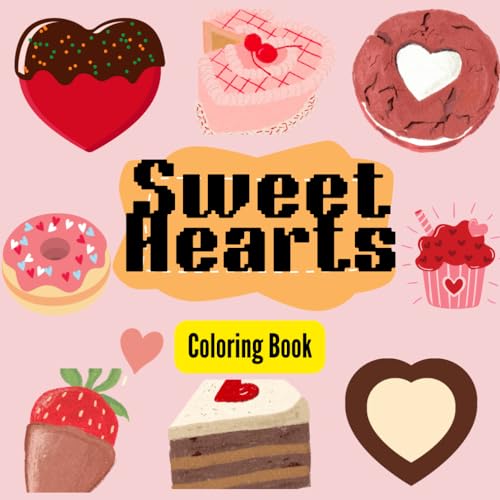 Sweet Hearts Coloring Book: Cute and Simple sweet hearts Design for both kids and adults von Independently published