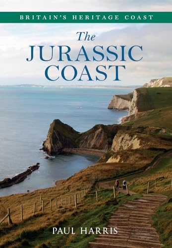 The Jurassic Coast Britain's Heritage Coast von Amberley Publishing