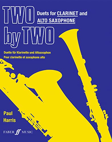 Two by Two: Mixed Ability Duets for Clarinet and Alto Saxophone (Faber Edition: Two by Two)