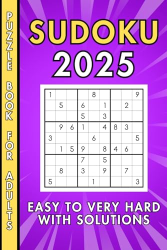 Ultimate Sudoku Challenge, Easy to Very Hard Puzzles with Solutions, For Adults: Train Your Brain with Sudoku Ultimate Sudoku Challenge, Easy to Very Hard Puzzles with Solutions, For Adults: Train Your Brain with Sudoku von Independently published