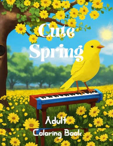 cute spring adult coloring book: Relaxing and fun spiring designs von Independently published