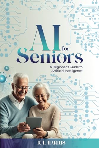 AI for Seniors: A Beginner's Guide to Artificial Intelligence von Hmdpublishing