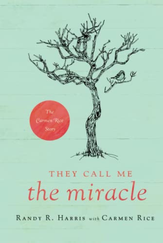 They Call Me "The Miracle": The Carmen Rice Story von Ambassador International