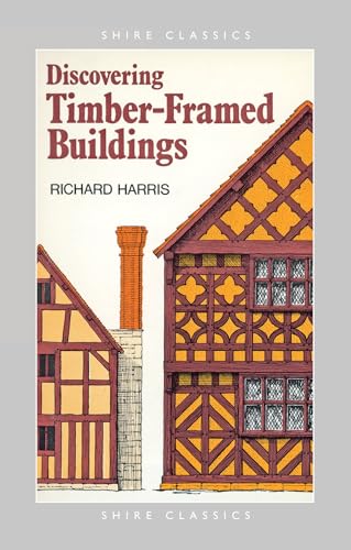 Timber-framed Buildings (Discovering S.) von Shire Publications