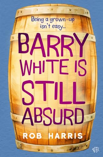 Barry White is Still Absurd (The Barry White Trilogy, Band 2) von Bloodhound Books