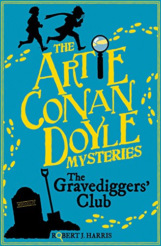 Artie Conan Doyle and the Gravediggers' Club (Artie Conan Doyle Mystery, Band 1)