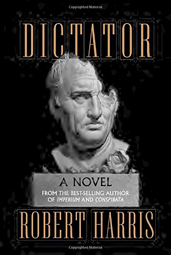 Dictator (Ancient Rome Trilogy, 3, Band 3)