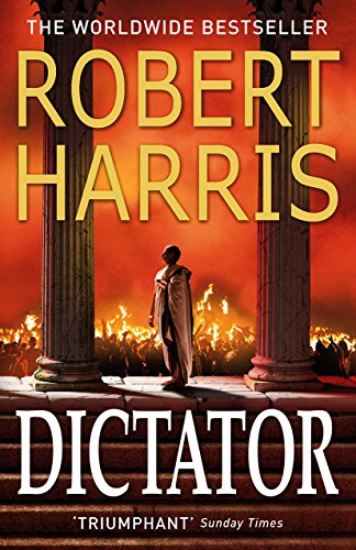 Dictator: From the Sunday Times bestselling author (Cicero Trilogy, 3)