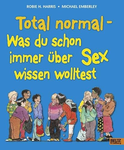 Total normal: Was du schon immer über Sex wissen wolltest