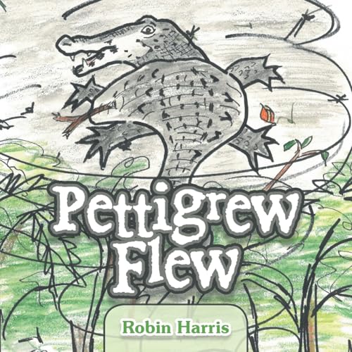 Pettigrew Flew von Archway Publishing