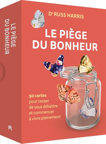 Coffret - Le piège du bonheur: 50 cartes pour cesser de vous débattre et commencer à vivre pleinement von DE L HOMME