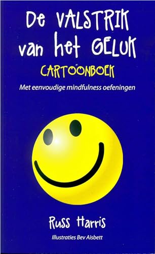 De valstrik van het geluk cartoonboek: met eenvoudige mindfulness oefeningen von Panta Rhei