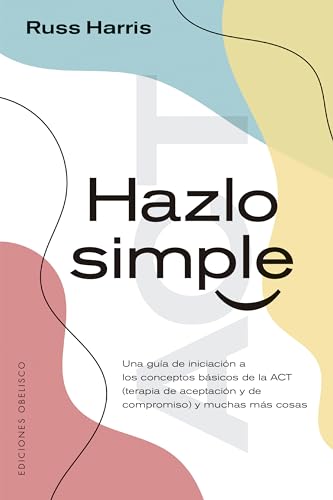 Hazlo simple (Psicología) von EDICIONES OBELISCO S.L.