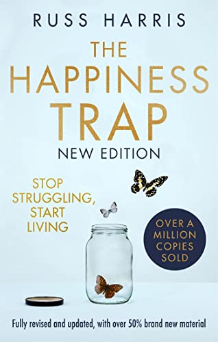 The Happiness Trap 2nd Edition: Stop Struggling, Start Living von Little, Brown Book Group